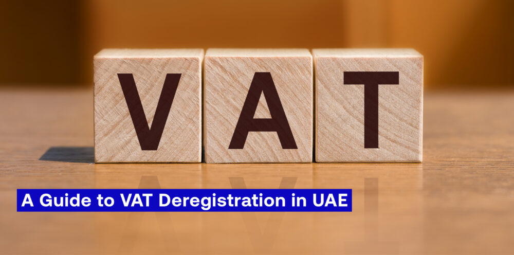 A Guide to VAT Deregistration in UAE